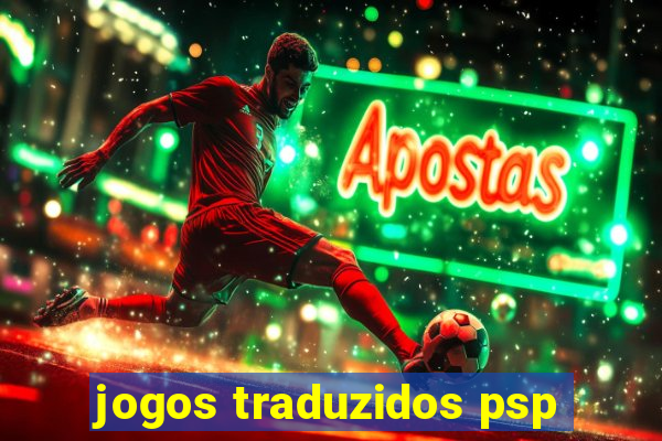 jogos traduzidos psp